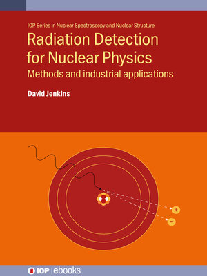 cover image of Radiation Detection for Nuclear Physics 